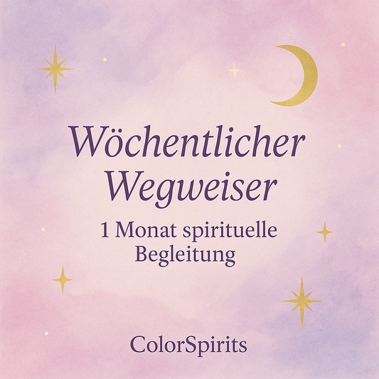 Abo 2 Wöchentlicher Wegweiser – 1 Monat spirituelle Begleitung